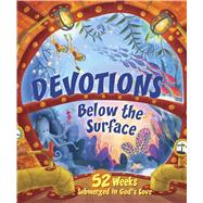Devotions Below the Surface 52 Weeks Submerged in God's Love 9781433690549