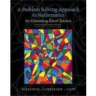 A Problem Solving Approach to Mathematics for Elementary School Teachers 9780321570550