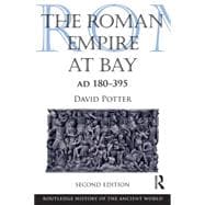The Roman Empire at Bay, AD 180û395 9780415840552