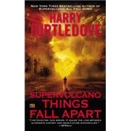 Supervolcano: Things Fall Apart 9780451240552