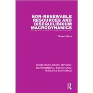 Non-Renewable Resources and Disequilibrium Macrodynamics 9781138090552