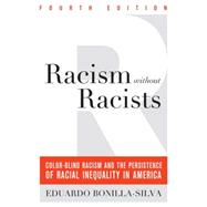 Racism Without Racists 9781442220553