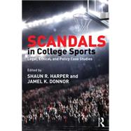 Scandals in College Sports 9781138830554