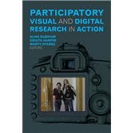 Participatory Visual and Digital Research in Action 9781629580555