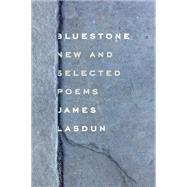Bluestone New and Selected Poems 9780374220556