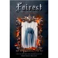 Fairest The Lunar Chronicles: Levana's Story 9781250060556