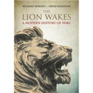 The Lion Wakes: A Modern History of Hsbc 9781781250556