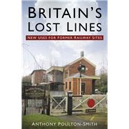 Britain's Lost Lines 9780750960557