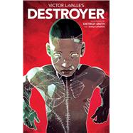 Victor Lavalle's Destroyer 9781684150557