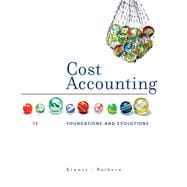 Cost Accounting Foundations and Evolutions 9780324560558