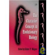 The Character Concept in Evolutionary Biology