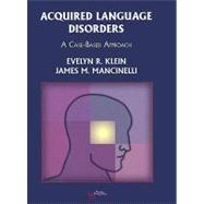 Acquired Language Disorders : A Case-Based Approach 9781597560559