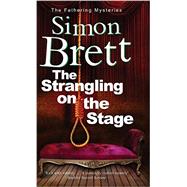 The Strangling on the Stage 9781780290560