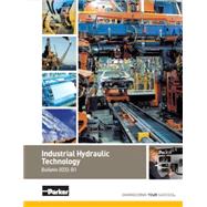 Industrial Hydraulic Technology Student text (Item Code: BUL. 0232-B1 IHT) 9781557690562