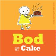 Bod and the Cake 9781405280563