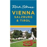 Rick Steves Vienna, Salzburg & Tirol 9781631210563