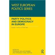 Party Politics and Democracy in Europe: Essays in honour of Peter Mair 9781138800564
