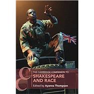 The Cambridge Companion to Shakespeare and Race 9781108710565
