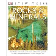 DK Eyewitness Books: Rocks & Minerals 9781465420565