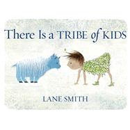 There Is a Tribe of Kids 9781626720565
