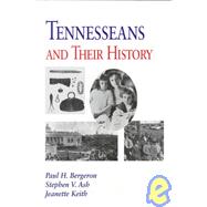 Tennesseans and Their History 9781572330566