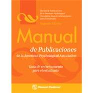 Manual de publicaciones de la American Psychological Association: Guia de entrenamiento para el estudiante / Publication Manual of the APA Training Guide 9786074480566