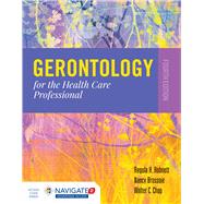 Gerontology for the Health Care Professional 9781284140569