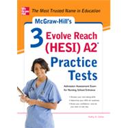 McGraw-Hill’s 3 Evolve Reach (HESI) A2 Practice Tests 9780071800570