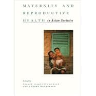 Maternity and Reproductive Health in Asian Societies 9781138980570