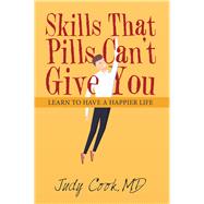 Skills That Pills Can’t Give You 9781982220570