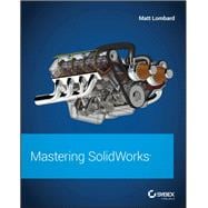 Mastering Solidworks 9781119300571