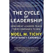 The Cycle of Leadership: How Great Leaders Teach Their Companies to Win 9780066620572