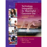 Technology Integration for Meaningful Classroom Use A Standards-Based Approach 9781305960572