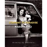 Stairway to Paradise Growing Up Gershwin 9781942600572