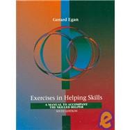 Exercises in Helping Skills : A Training Manual to Accompany the Skilled Helper (6th)