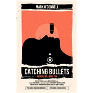 Catching Bullets