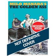 Milo Manara's the Golden Ass 9781594650574