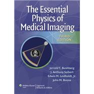 The Essential Physics of Medical Imaging 9780781780575