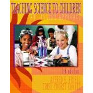 Teaching Science to Children : An Inquiry Approach 9780072380576