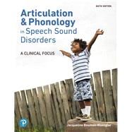 Articulation and Phonology in Speech Sound Disorders A Clinical Focus 9780134990576