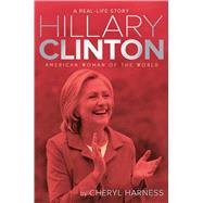 Hillary Clinton American Woman of the World 9781481460576