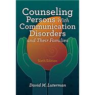 Counseling Persons With Communication Disorders and Their Families 9781416410577