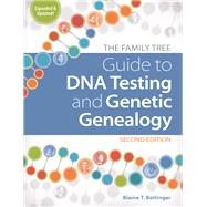 The Family Tree Guide to DNA Testing and Genetic Genealogy 9781440300578