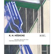 K. H. Hodicke: Painting, Sculpture, Film 9783777420578