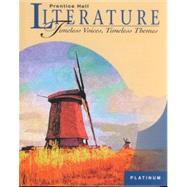 Prentice Hall Literature - Timeless Voices, Timeless Themes: Platinum Level 9780134340579