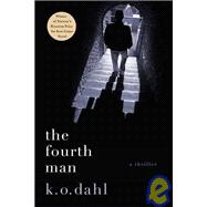 The Fourth Man A Thriller 9780312540579
