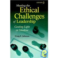 Meeting the Ethical Challenges of Leadership: Casting Light or Shadow + Introduction to Leadership: Concepts and Practice 9781412980579