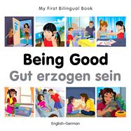Being Good / Gut erzogen sein: English-German 9781785080579