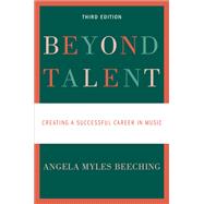 Beyond Talent Creating a Successful Career in Music 9780190670580