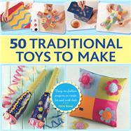 50 Traditional Toys to Make 9780754830580